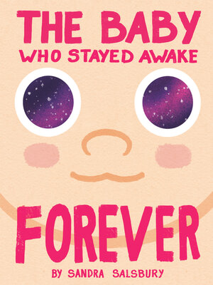 cover image of The Baby Who Stayed Awake Forever